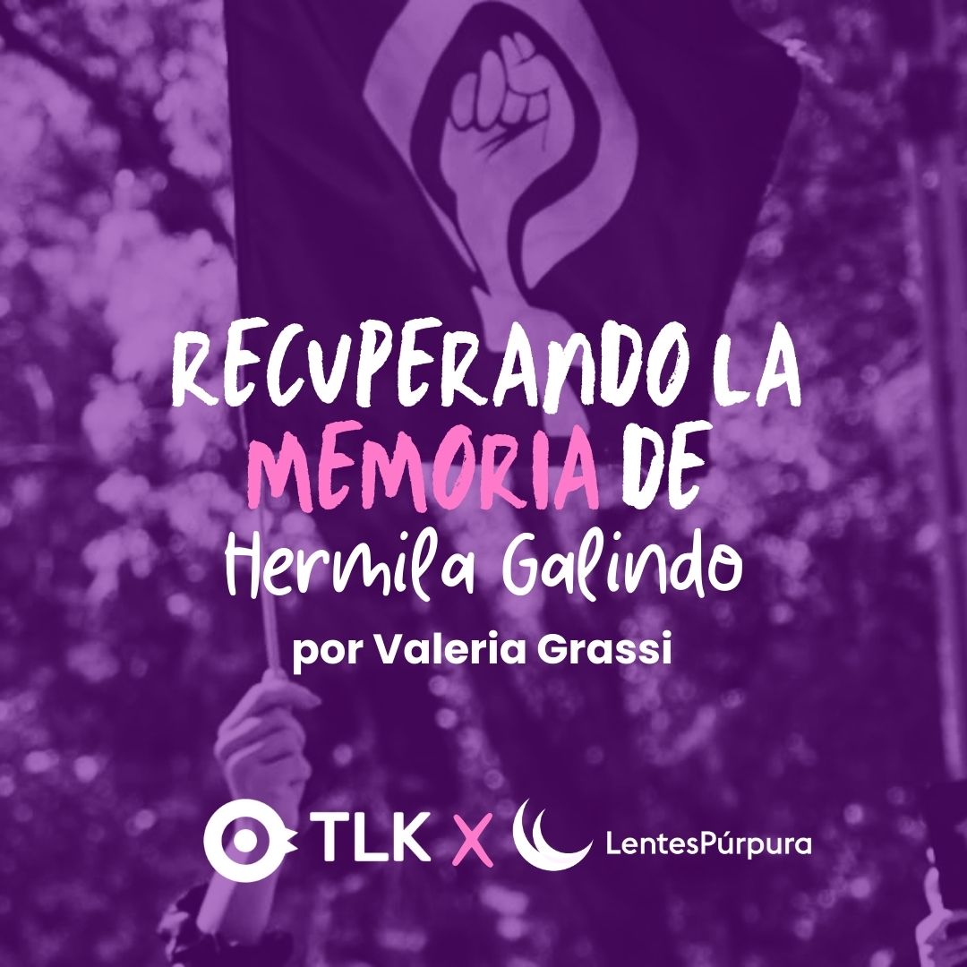 Recuperando la memoria de Hermila Galindo 