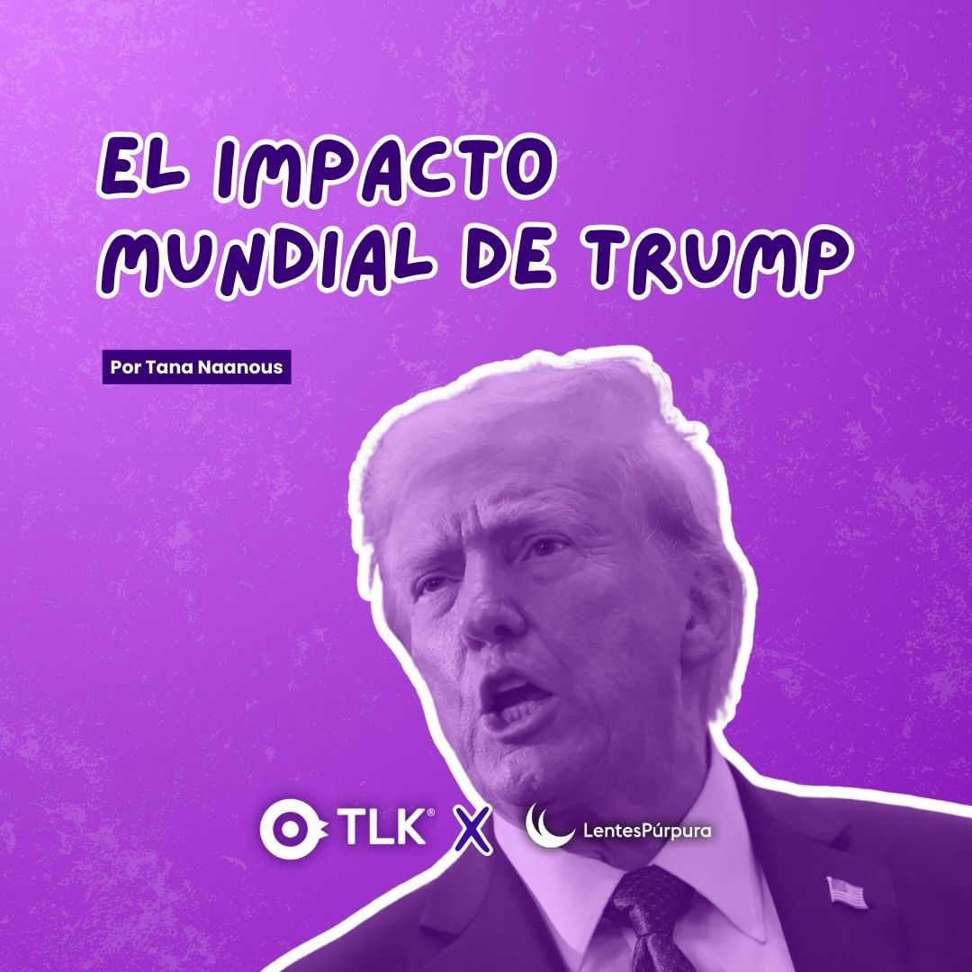 El impacto mundial de Trump 