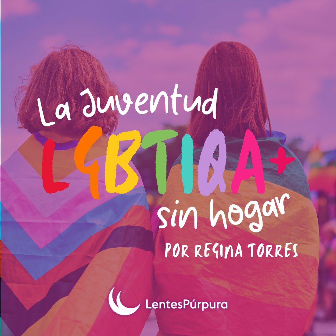 La juventud LGBTQIA+ sin hogar 