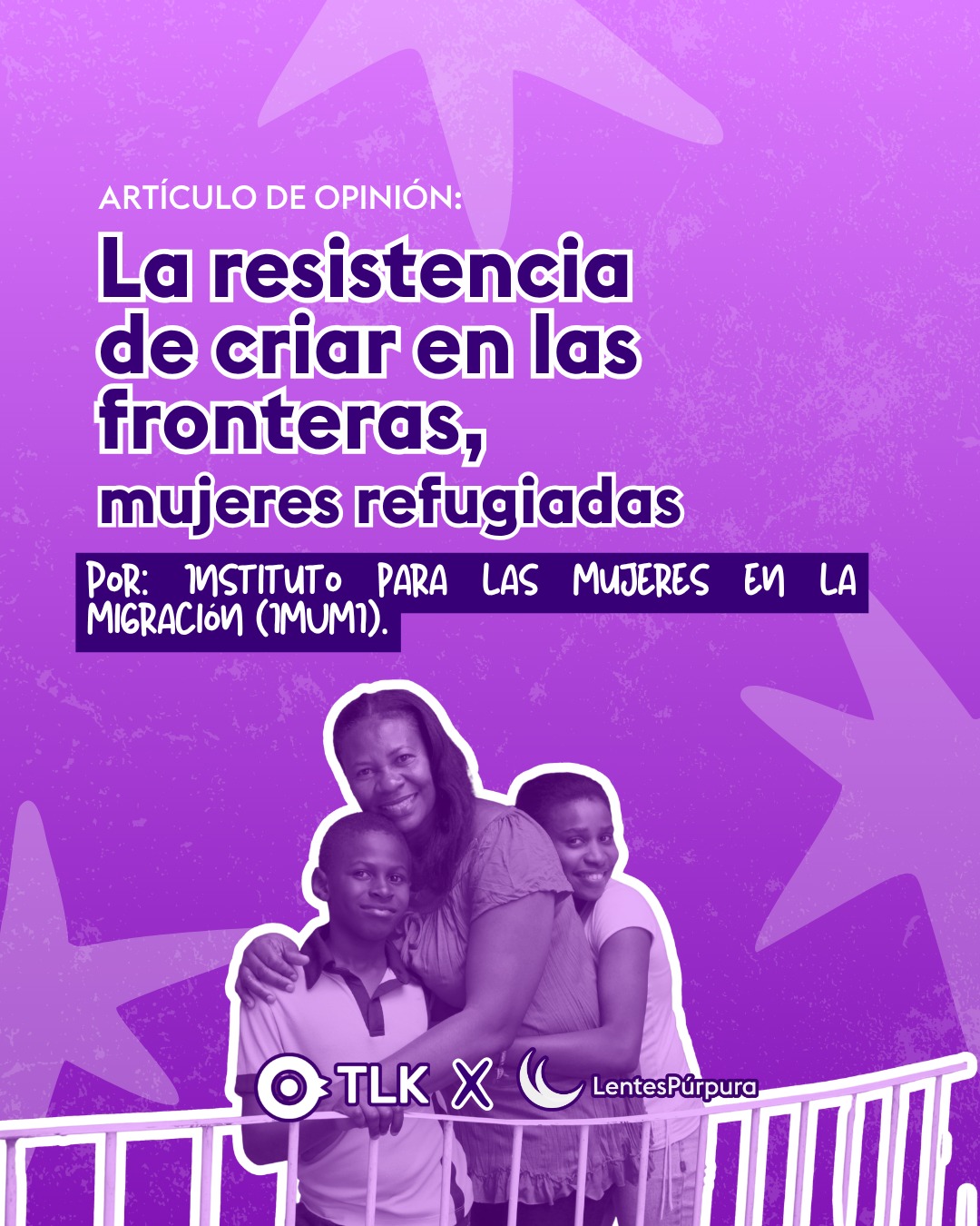 La resistencia de criar en las fronteras 