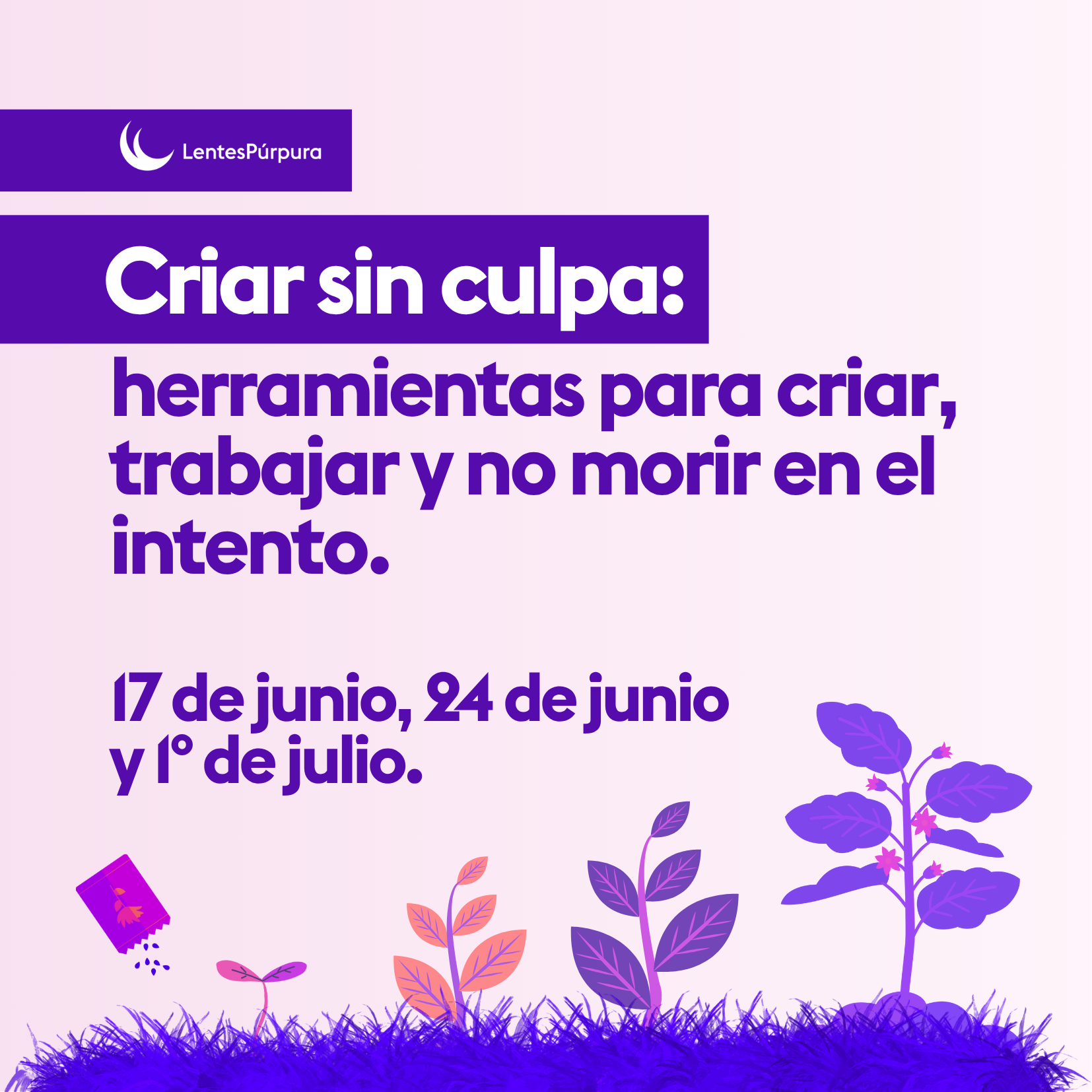 Criar sin culpa: herramientas para criar, trabajar y no morir en el intento 